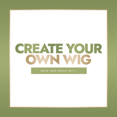 Create Your Own Wig